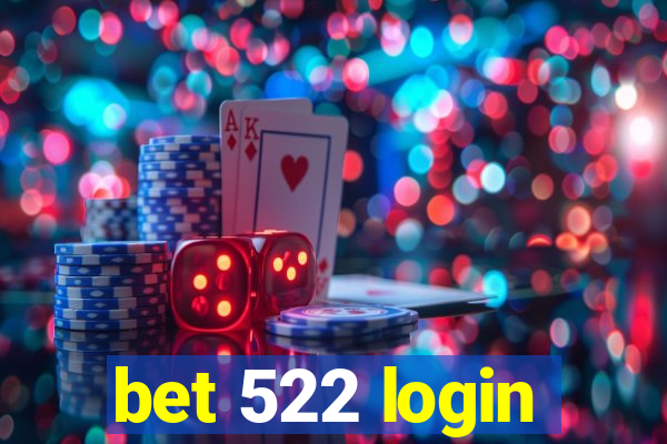 bet 522 login